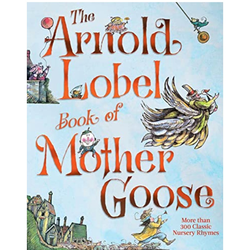 The Arnold Lobel Book of Mother Goose