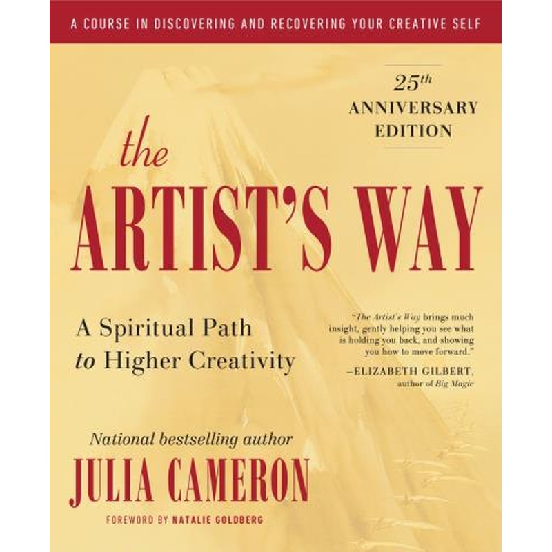 The Artist's Way: A Spiritual Path to Higher Creativity (30th Anniversary Edition)