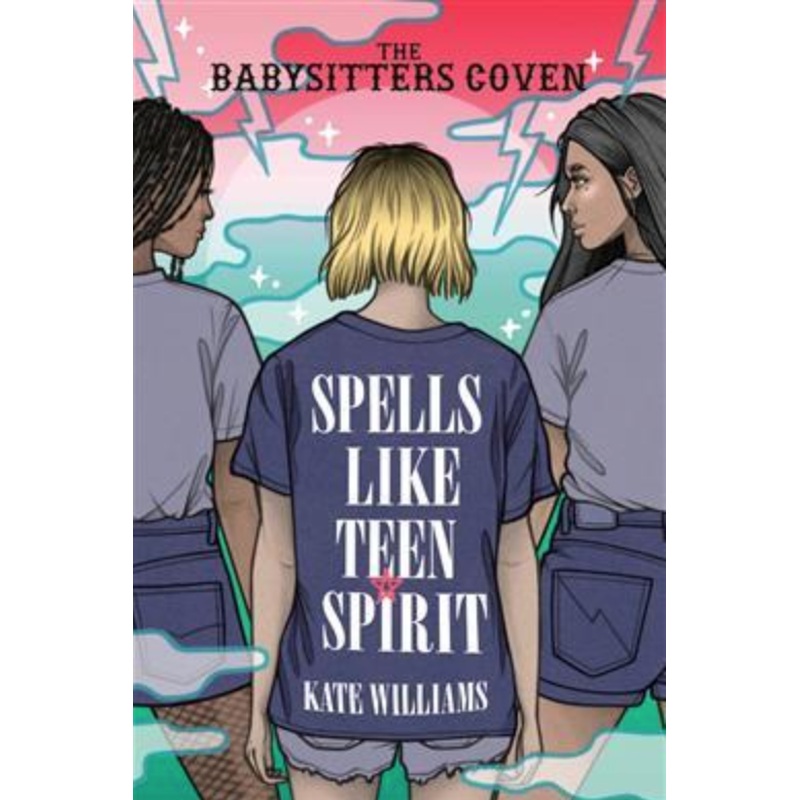 Babysitters Coven #3: Spells Like Teen Spirit