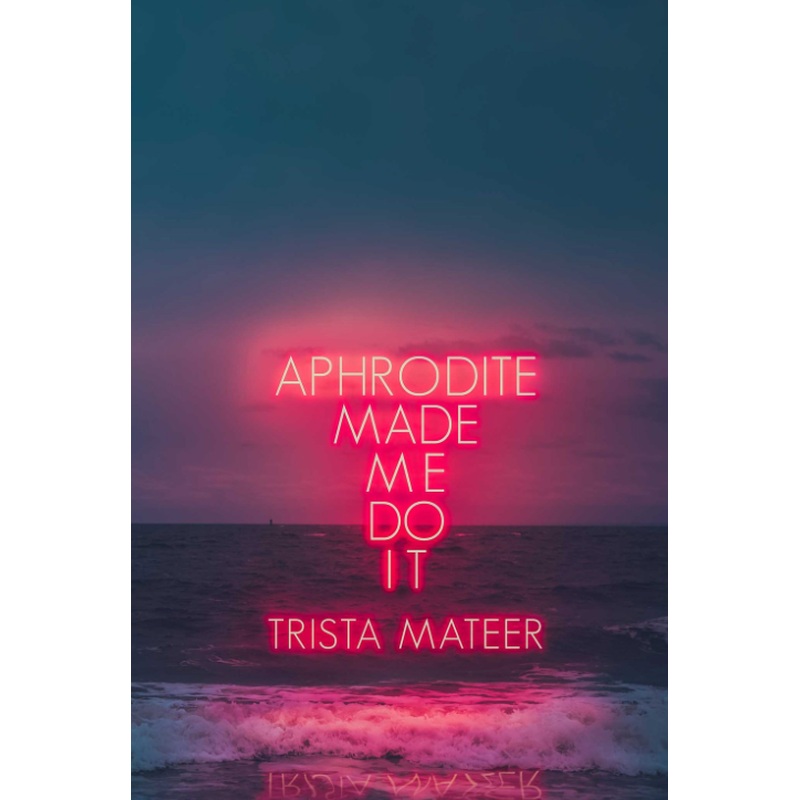 Aphrodite Made Me Do It