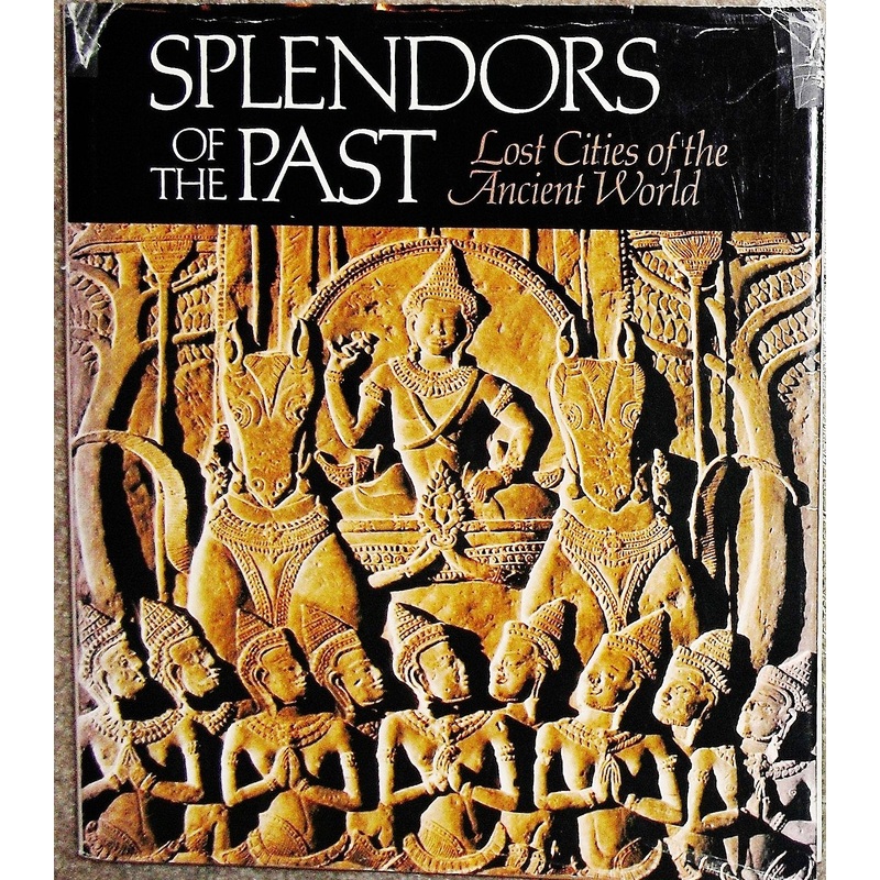 Splendors of the Past - Lost Cities of the Ancient World