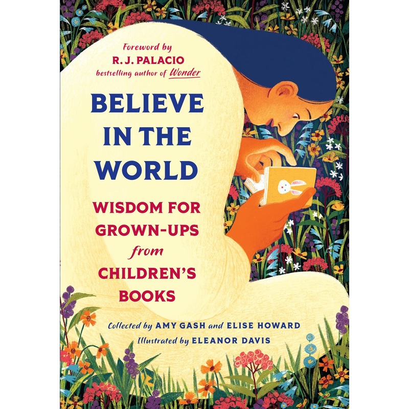 Believe in the World: Wisdom for Grown-Ups from Children's Books