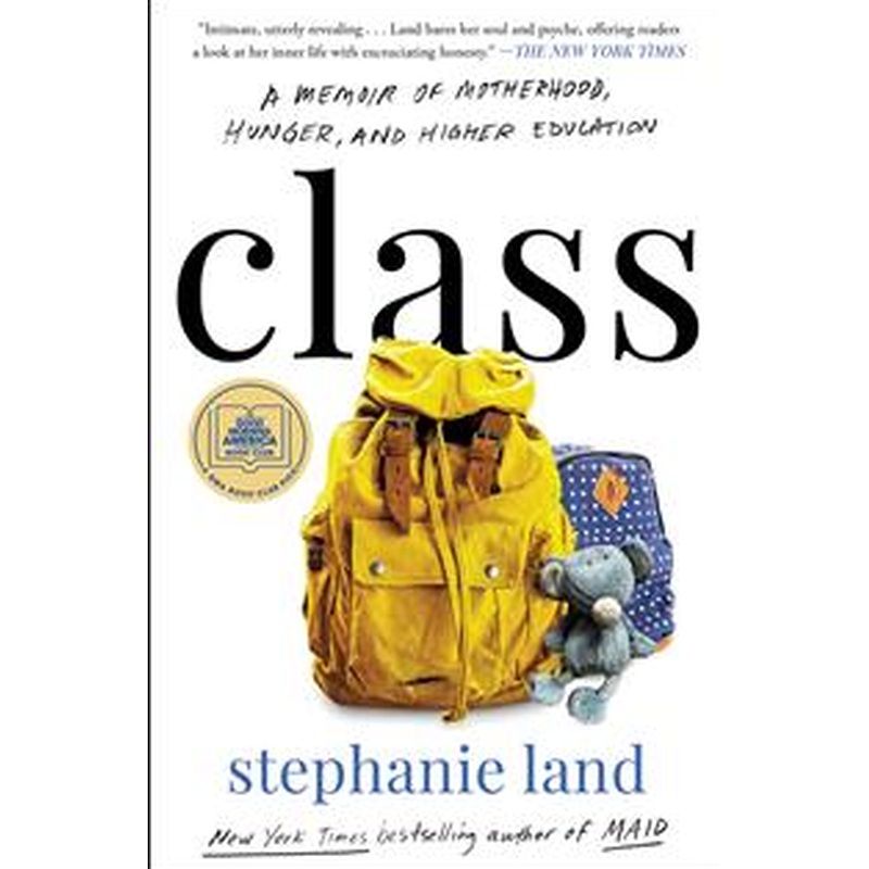 Class: A Memoir of Motherhood, Hunger, and Higher Education