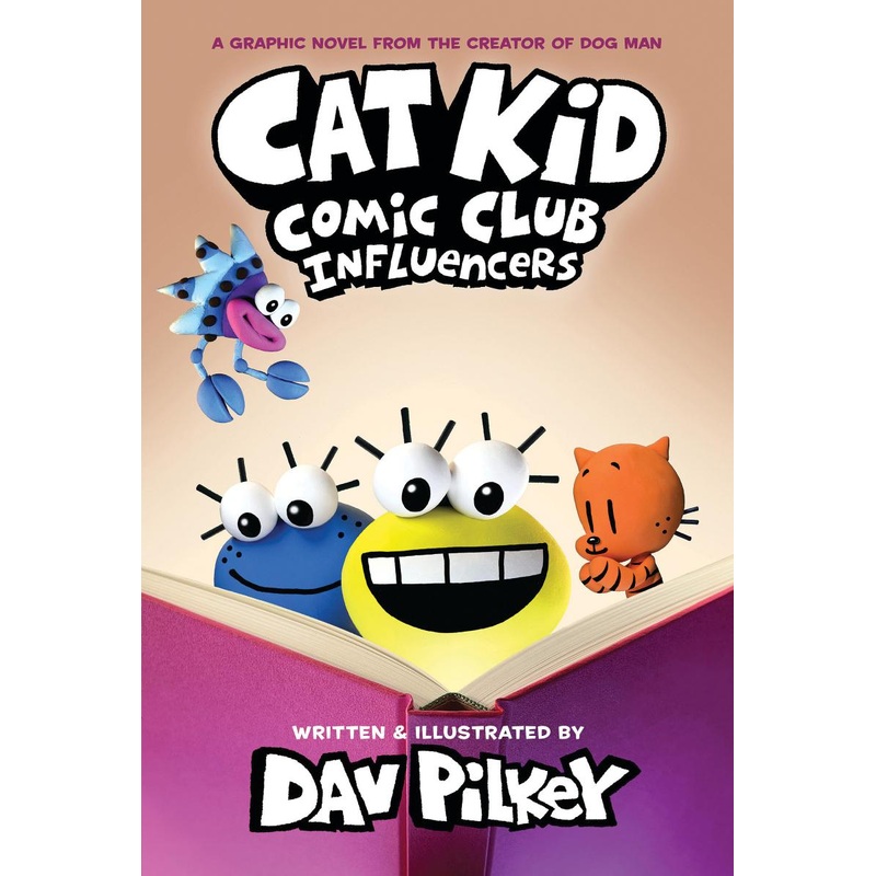 Cat Kid Comic Club: Influencers: A Graphic Novel (Cat Kid Comic Club #5): From the Creator of Dog Man