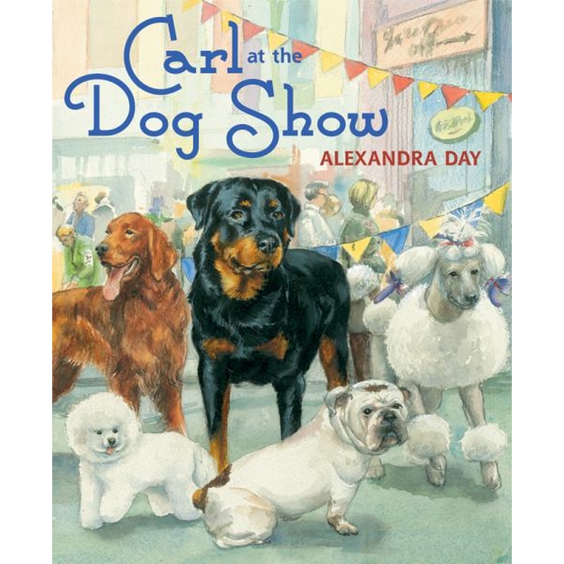 Carl at the Dog Show (Carl Series)