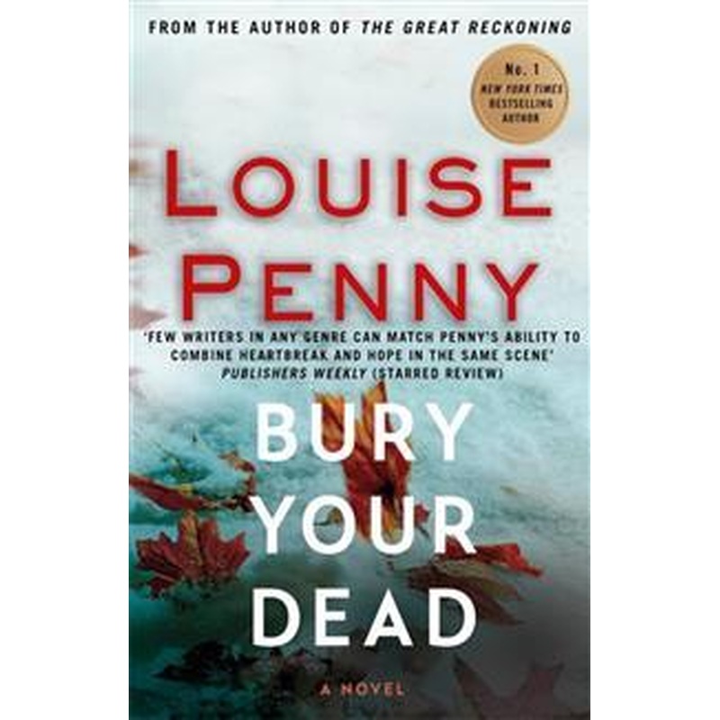 Bury Your Dead (U)(Inspector Gamache #6)
