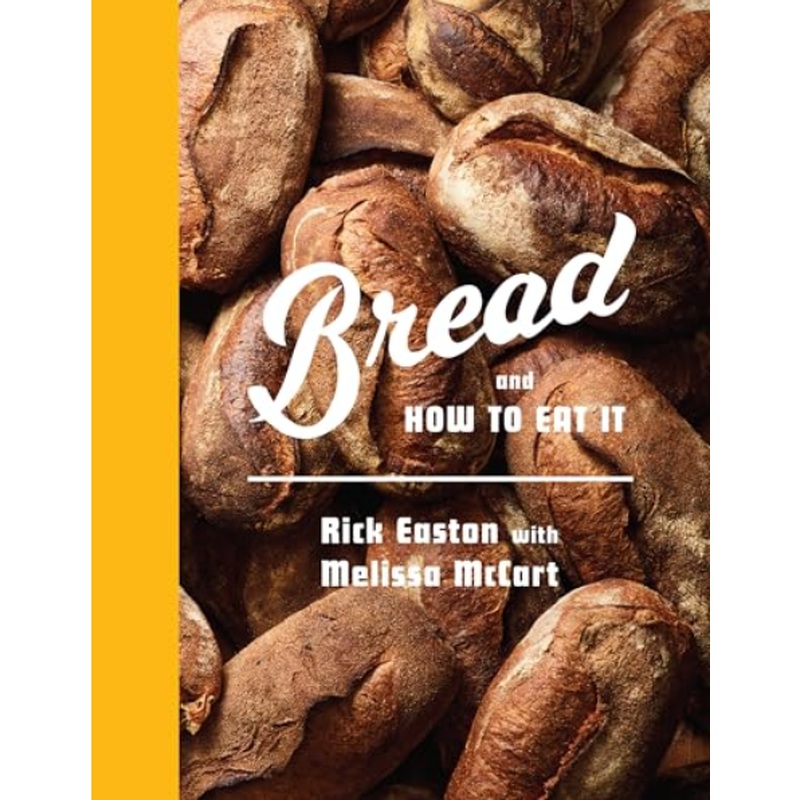 Bread and How to Eat It