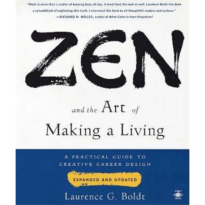 Zen and the Art of Making a Living: A Practical Guide to Creative Career Design