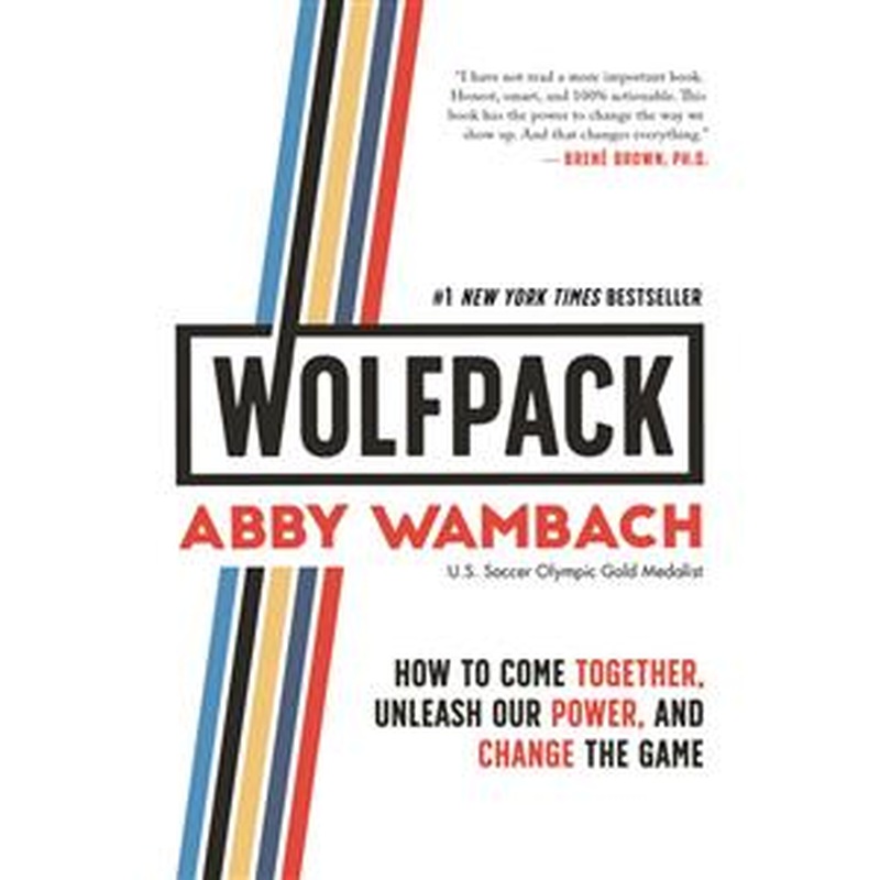 Wolfpack: How to Come Together, Unleash Your Power, and Change the Game