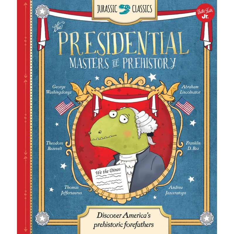 Jurassic Classics: The Presidential Masters of Prehistory (Sale)